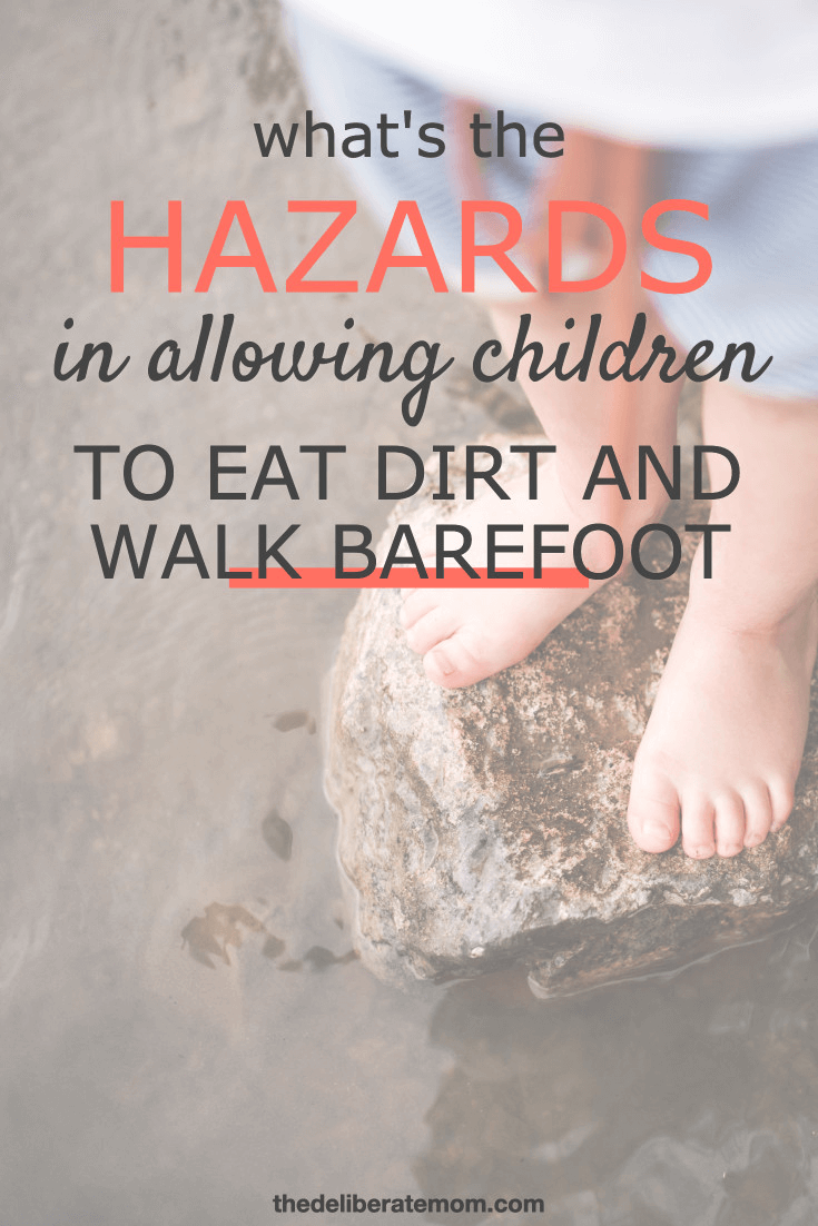 Why I Allow My Children to Eat Dirt and Walk Barefoot
