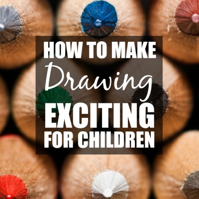 How to Make Drawing Exciting for Children