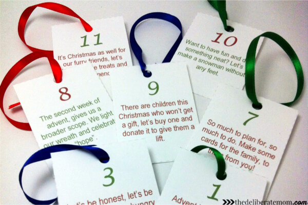 This is a fabulous alternative to an advent calendar. Teach children about the spirit of giving in the days leading up to Christmas. Print off cards for the days leading up to Christmas which have activities on them (i.e. donate food to the food bank, donate hats and mitts to the homeless, donate dog and cat food to the animal shelter, etc.)