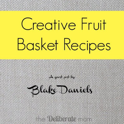 Creative Fruit Basket Recipes