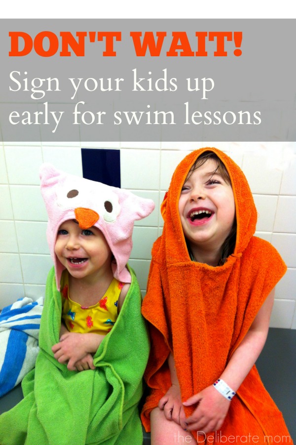 Don't Wait! Sign up your kids early for swim lessons! #safety https://thedeliberatemom.com 
