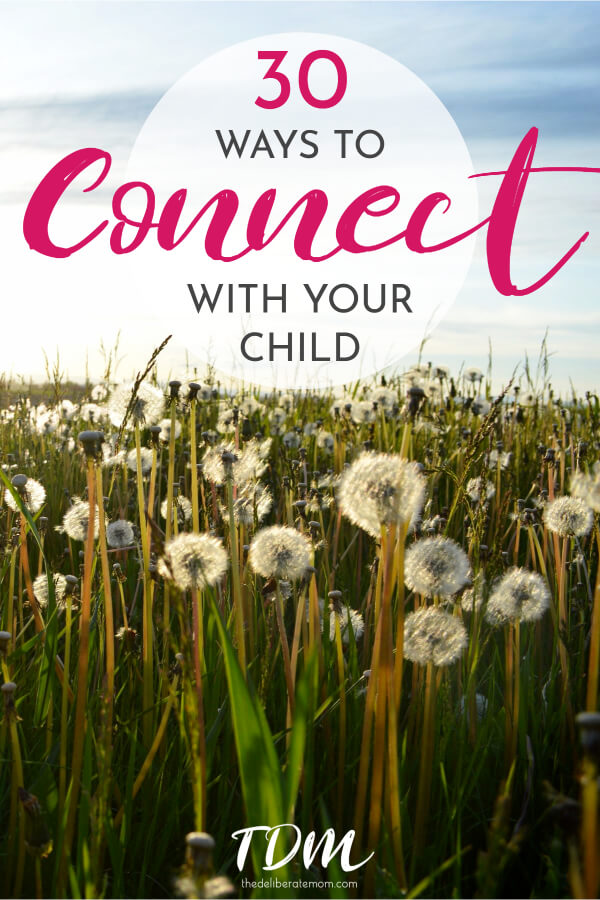 I recently realized that I have done a lot for my children but not as much with my children. Here is my list of 30 ways to connect with your child. #momandchildtime #connectwithchildren #activityideas #kidsactivityideas