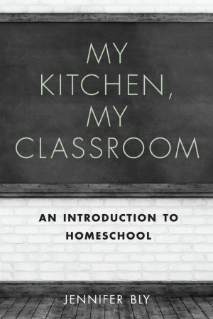 My Kitchen, My Classroom: An Introduction to Homeschool