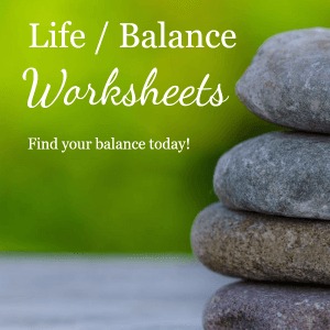 Life / Balance Worksheet for Moms