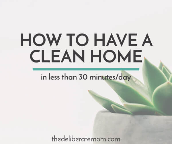 How To Have A Clean Home In Less Than 30 Minutes/Day