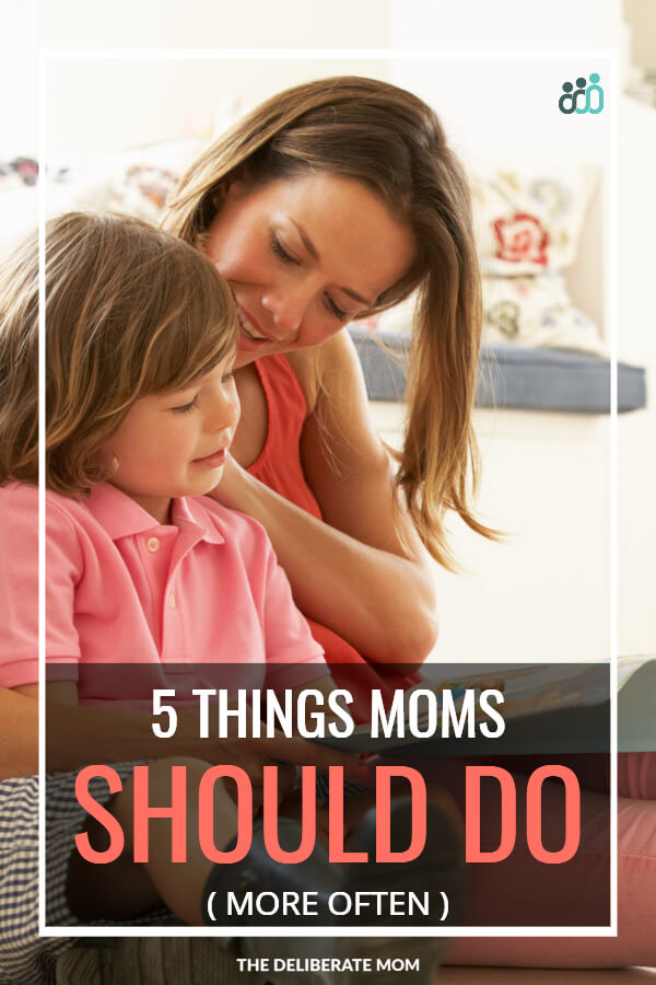 I'm sure the last thing you want to hear is that you're most likely neglecting these five things, but busy moms like you need to hear this. Moms do a lot... often too much! However, it's come to my attention that there are 5 things moms need to do more often.