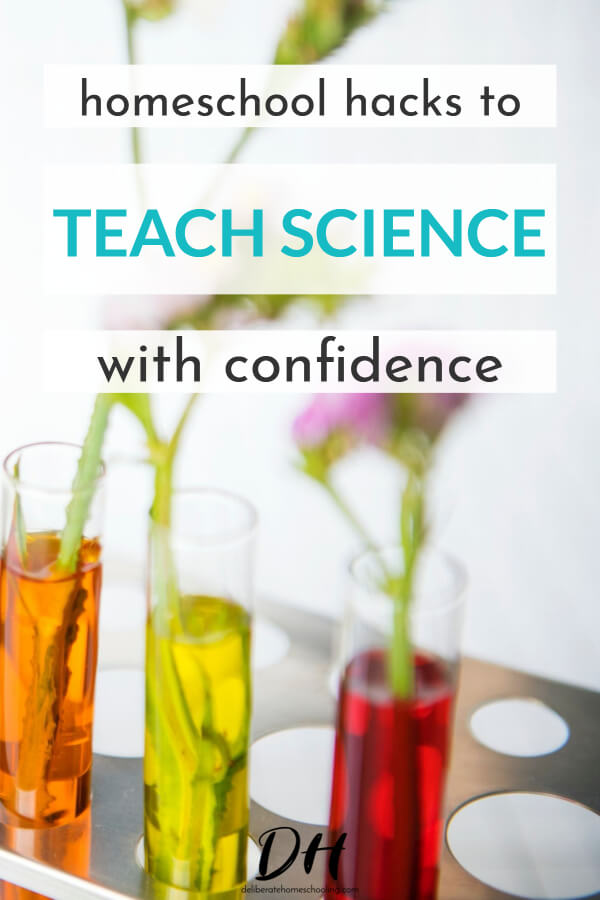 Are you nervous about teaching science to your homeschooler? When I speak with homeschooling parents, one of their greatest concerns is how to teach a subject they don't like or a subject that they, themselves, struggled with in school. Here are some great hacks to teach science to your homeschooler. #homeschoolscience #science #teachscience #sciencelessons