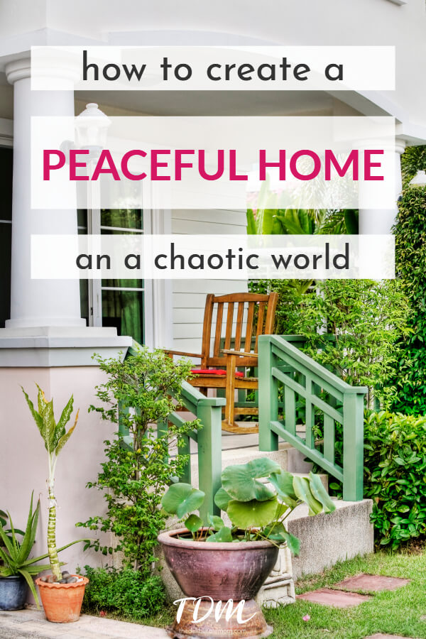 Do you yearn for peace? In the chaos of the world, do you want to retreat to a peaceful home? Here are some simple and easy suggestions for how to create a more peaceful home for you and your family. #peacefulhome