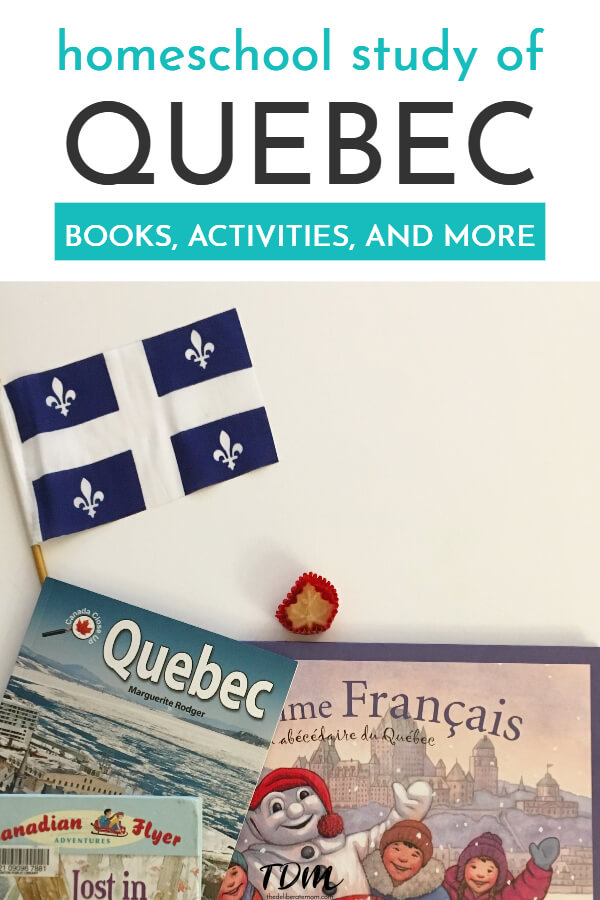 Learning About Canada Homeschool Quebec Unit Study